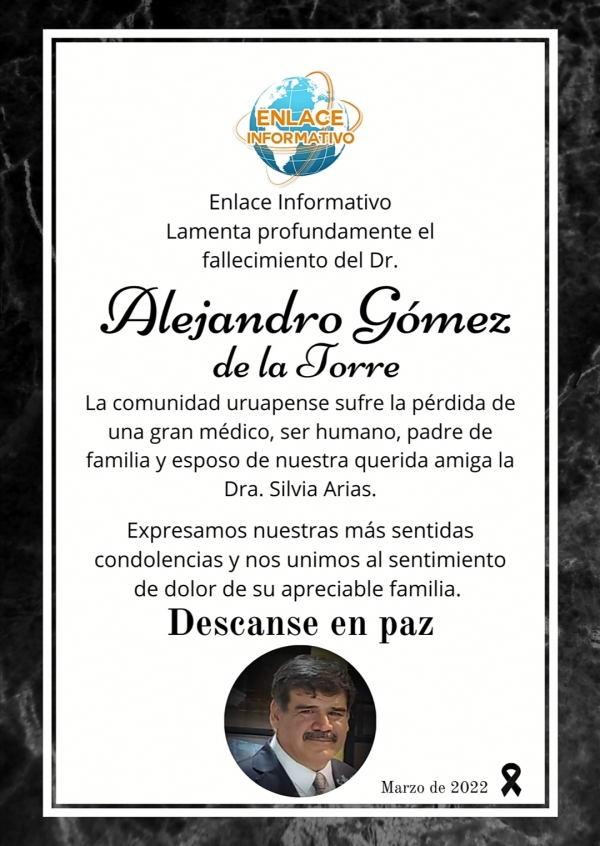 Descanse en paz en médico uruapense Alejandro Gómez de la Torre