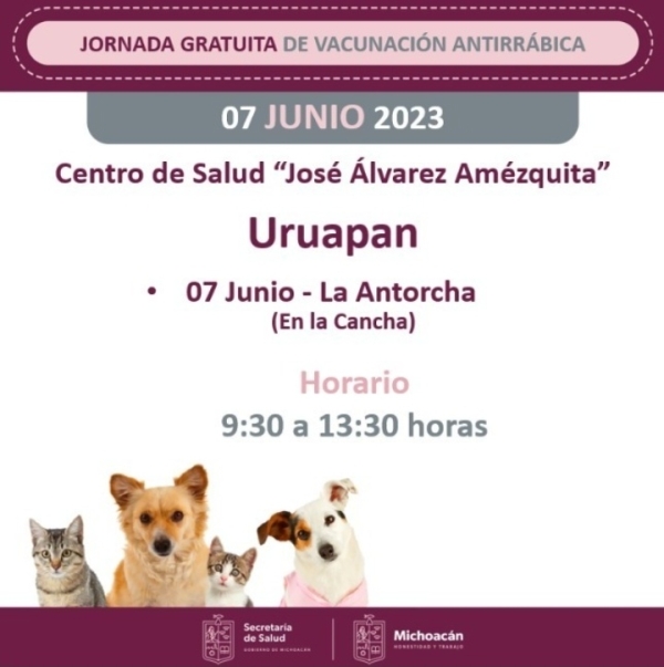 Vacunación antirrábica canina y felina gratuita en LA Antorcha Uruapan