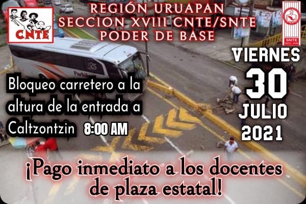 Hoy bloqueo carretero a la altura de Caltzontzin en Uruapan, por el SNTE-CNTE ante la falta de pago del Gobierno del Estado