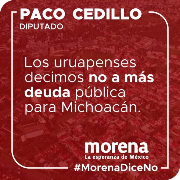 Paco Cedillo no votará a favor del nuevo endeudamiento de Michoacán