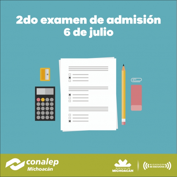 Segundo examen de ingreso en el Conalep Uruapan el 6 de julio