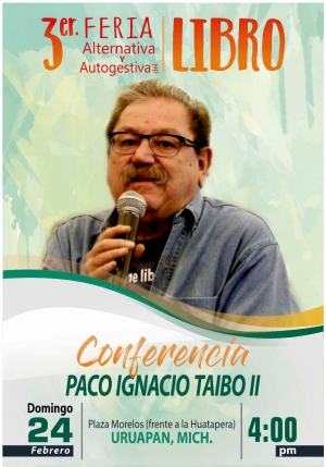 En la 3° Feria Alternativa y Autogestiva del Libro estará Paco Ignacio Taibo II