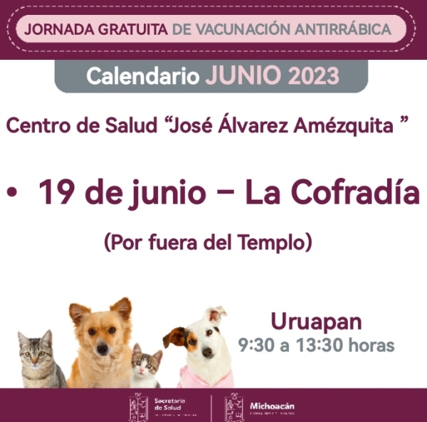 Hoy 19 de junio vacunación antirrábica canina y felina gratuita Uruapan