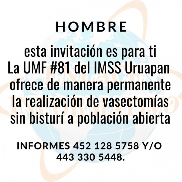 Vasectomía sin bisturí, gratuita y ambulatoria, en la UMF 81 del IMSS Uruapan