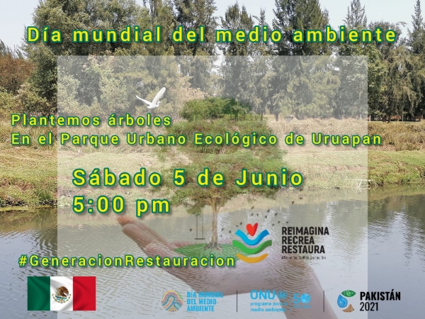 Día Mundial del Medio Ambiente, sábado 05 de junio, en el Parque Urbano Ecológico de Uruapan ¡participa!